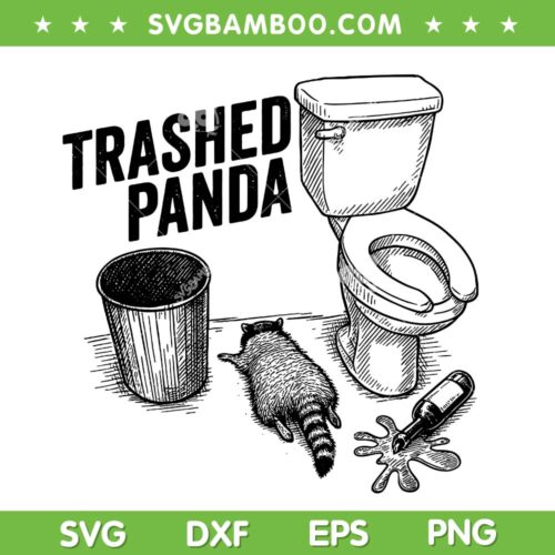 Trashed Panda SVG, Drunk Raccoon SVG PNG, Trash Panda Funny Meme