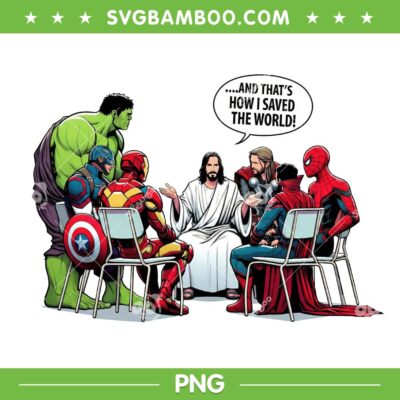 Avengers and Jesus Saved the World PNG, Funny Jesus Christ Marvel Avengers PNG