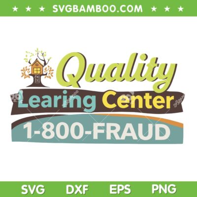 Quality Learning Center 1-800-FRAUD SVG, Funny Day Care 2026 SVG PNG Quality Learning Center 1-800-FRAUD SVG, Funny Day Care 2026 SVG PNG
