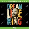 Martin Luther King Have a Dream PNG, Black History Month Martin PNG Martin Luther King Have a Dream PNG, Black History Month Martin PNG