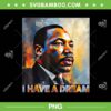 Martin i Have a Dream PNG, Luther King Day 2026 PNG, Black History Month 2026 PNG Martin i Have a Dream PNG, Luther King Day 2026 PNG, Black History Month 2026 PNG