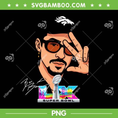 Bad Bunny Super Bowl Denver Broncos PNG, Denver Broncos Super Bowl LX PNG Bad Bunny Super Bowl Denver Broncos PNG, Denver Broncos Super Bowl LX PNG