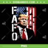 Fafo Trump American Flag PNG, Funny Trump Fafo PNG