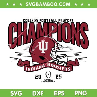 Indiana Championship 2025 SVG PNG, National Championship Indiana Hoosiers SVG