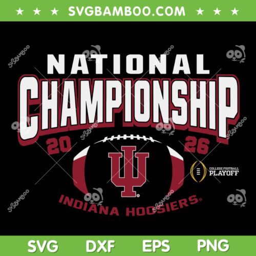 Indiana Championship 2026 SVG, Indiana Hoosiers College Football Playoff Champions SVG PNG