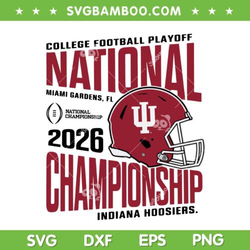 Indiana Hoosiers National Championship SVG, Indiana Football Champions 2026 SVG PNG