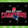 Patriots AFC Champions 2025 SVG PNG, New England Patriots Championship SVG