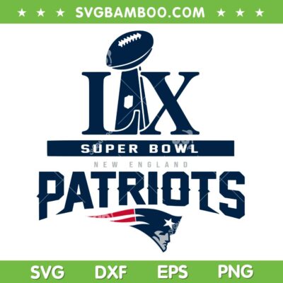 Patriots Super Bowl LX SVG, Patriots Super Bowl National Championship Patriots SVG PNG Patriots Super Bowl LX SVG, Patriots Super Bowl National Championship Patriots SVG PNG