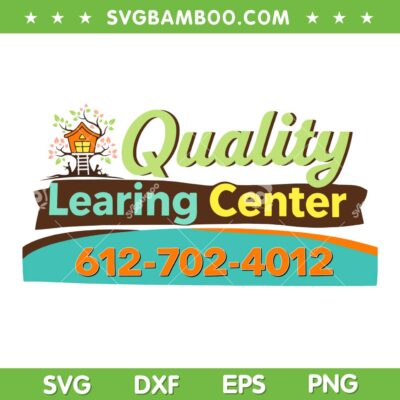 Quality Learning Center School SVG, Day Care 612 702 4012 SVG PNG