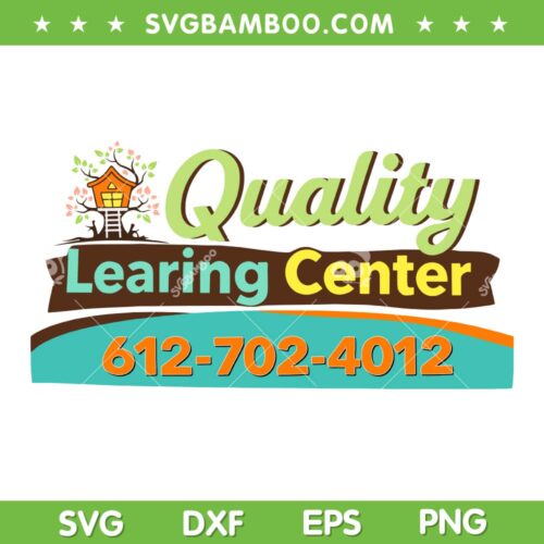 Quality Learning Center School SVG, Day Care 612 702 4012 SVG PNG