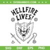 Stranger Things Hellfire Lives SVG, Hellfire Club Stranger Things ss5 SVG PNG