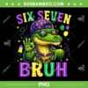 Mardi Gras Alligator Six Seven Bruh PNG, 67 Mardi Gras Holiday PNG Mardi Gras Alligator Six Seven Bruh PNG, 67 Mardi Gras Holiday PNG