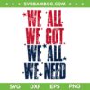 We All Got Patriot We All Need SVG, Super Bowl Quote SVG PNG We All Got Patriot We All Need SVG, Super Bowl Quote SVG PNG