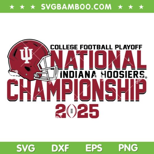 Indiana National Championship 2025 SVG, Indiana Hoosiers Champions CFP SVG PNG