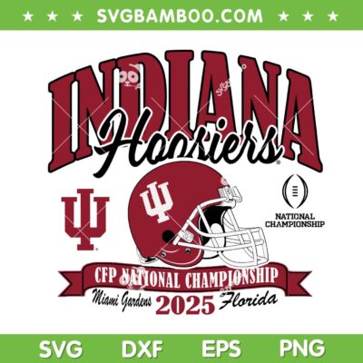 Indiana National Championship 2025 SVG, Indiana Hoosiers Helmet Champions SVG PNG Indiana National Championship 2025 SVG, Indiana Hoosiers Helmet Champions SVG PNG