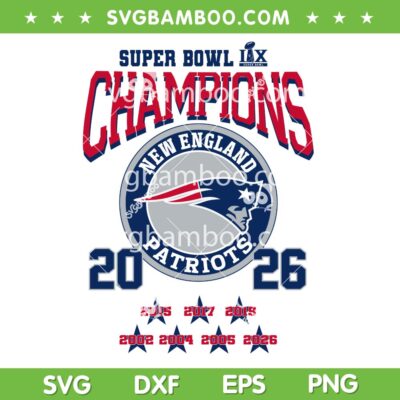 Patriots Super Bowl Championships SVG PNG, New England Patriots Champions 2026 SVG Patriots Super Bowl Championships SVG PNG, New England Patriots Champions 2026 SVG