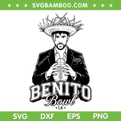 Benito Super Bowl LX SVG, Bad Bunny Super Bowl Black and White SVG PNG
