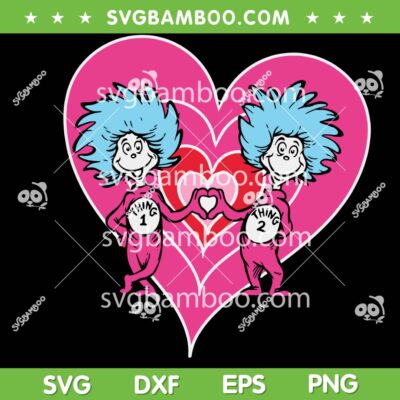 Thing 1 Thing 2 Love Heart SVG, Dr Seuss Heart SVG PNG