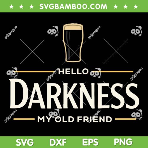 Hello Darkness My Old Friend SVG, Irish Beer St Patrick's Day 2026 SVG PNG