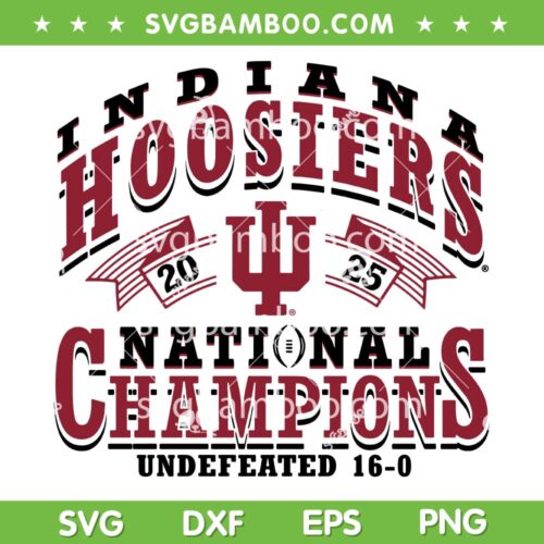 Indiana Hoosiers National Champions 2025 SVG, Indiana Football CFP Champs SVG PNG