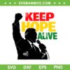 Luther King Day Keep Hope Alive SVG, Martin Luther King Jr SVG PNG Luther King Day Keep Hope Alive SVG, Martin Luther King Jr SVG PNG