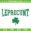 Leprecunt SVG, Irish St Patricks Day SVG PNG, Shamrock Leprecunt DXF SVG PNG EPS