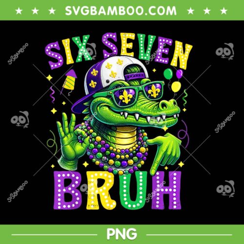 Mardi Gras Six Seven Bruh PNG, Alligator 6 7 Bruh PNG