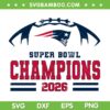 Patriots Champions Super Bowl SVG, New England Patriots 2026 SVG PNG