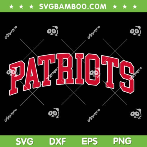 Patriots Text SVG, New England Patriots Football Name SVG PNG