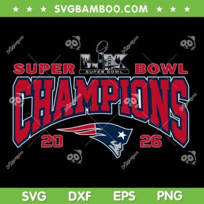 Patriots Super bowl Champions SVG PNG, NE Patriots Football Championship 2026 SVG Patriots Super bowl Champions SVG PNG, NE Patriots Football Championship 2026 SVG