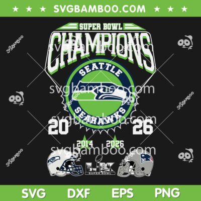 Seahawks Champions Super Bowl LX SVG, Seattle Seahawks Champs 2026 SVG PNG