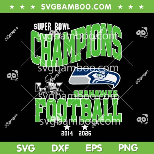 Seahawks Champions Super Bowl SVG PNG, Seattle Football Champs SVG