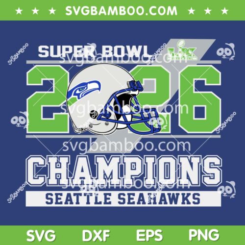 Seahawks Super Bowl Champions 2026 SVG, Seattle Seahawks Champions 2026 SVG PNG