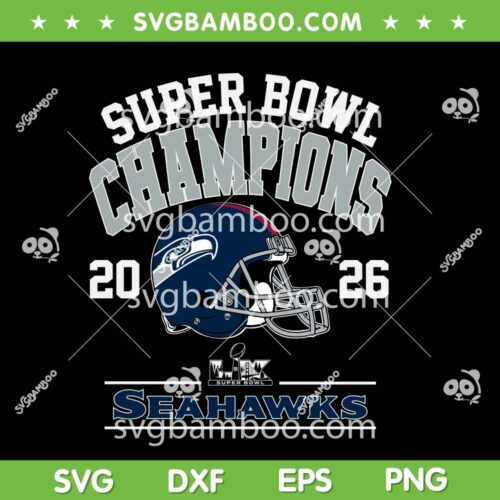 Seahawks Super Bowl Champions SVG, Seattle Seahawks Defeat Patriots 2026 SVG PNG