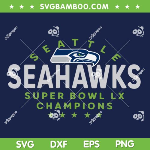 Seahawks Super Bowl Lx Champs SVG, Seattle Football Champions 2026 SVG PNG