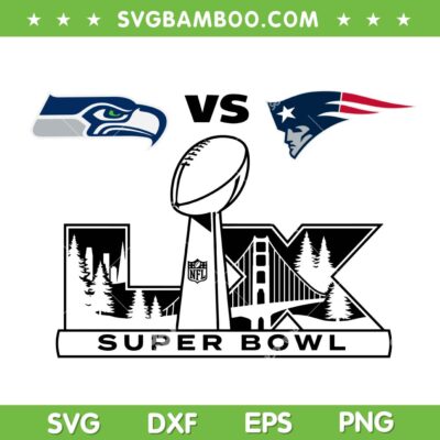 Patriots vs Seahawks Super Bowl LX SVG, Benito Bowl 2026 SVG PNG