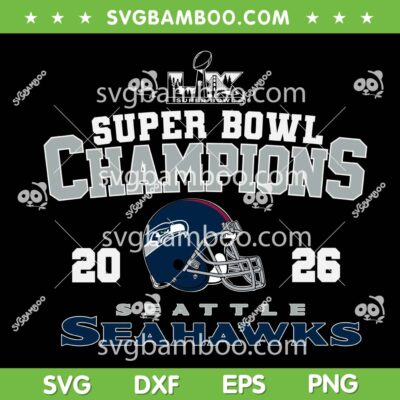 Seahawks Super Bowl Champions SVG PNG, Seattle Seahawks Super Bowl 2026 SVG Seahawks Super Bowl Champions SVG PNG, Seattle Seahawks Super Bowl 2026 SVG