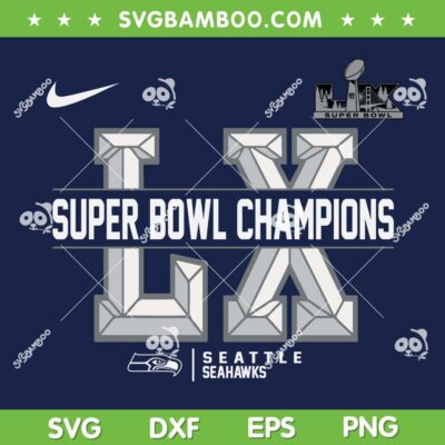 Seahawks Super Bowl LX Champions SVG, Seahawks Football 2026 Champs SVG PNG