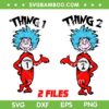 Thing 1 Thing 2 SVG, Dr Seuss Thing 1 2 SVG Bundle Thing 1 Thing 2 SVG, Dr Seuss Thing 1 2 SVG Bundle