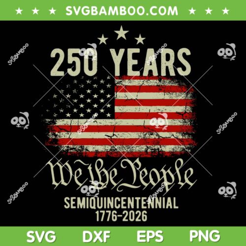 250 Years American Flag SVG, 250th Anniversary USA SVG PNG