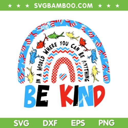 Autism Awareness Be Kind SVG, Dr Seuss Be Kind Rainbow SVG PNG, Why Fit in Doctor Teach SVG