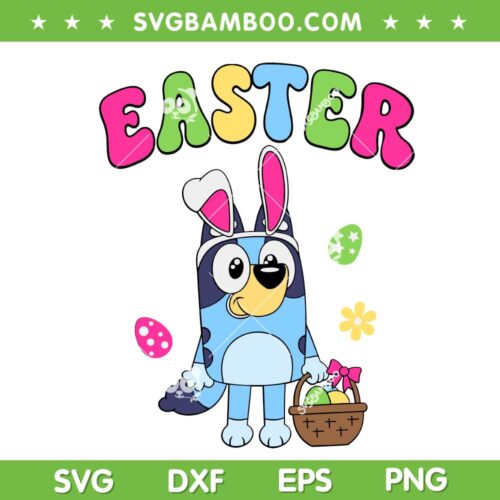 Bluey Easter Day SVG, Bluey Dog Bunny Basket Eggs SVG PNG