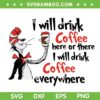 Cat in the Hat Coffee SVG PNG, Dr Seuss Drink Coffee SVG Cat in the Hat Coffee SVG PNG, Dr Seuss Drink Coffee SVG