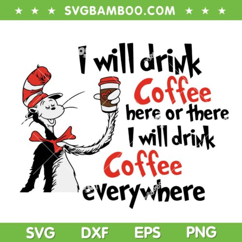 Cat in the Hat Coffee SVG PNG, Dr Seuss Drink Coffee SVG