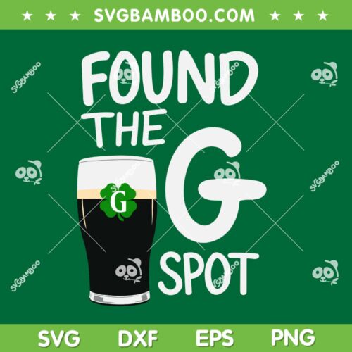 Found The G Spot SVG, St Patricks Beer Shamrock SVG PNG