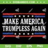 Make America Trumpless Again SVG, Trump Political Protest Slogan SVG PNG
