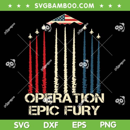 Operation Epic Fury SVG PNG, Air Force American Epic Fury SVG