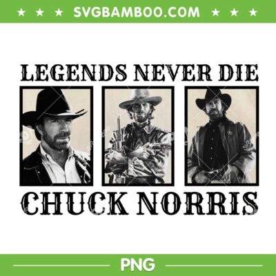 Chuck Norris Legends Never Die PNG, RIP Chuck Norris 1940-2026 PNG