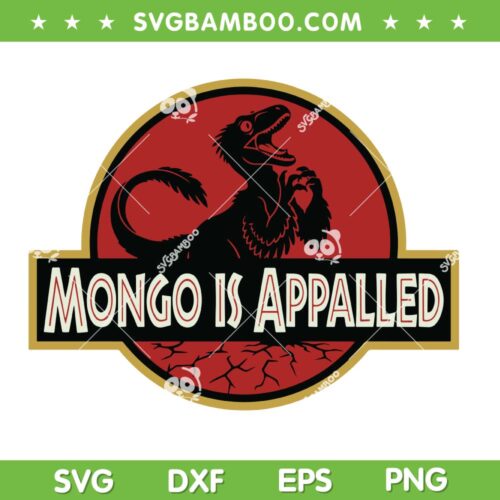 Mongo is Appalled SVG, Funny Mongo Jurassic Park SVG PNG