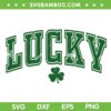 St Pattys Day Lucky Shamrock SVG, St Patrick's Day 2026 Lucky SVG PNG St Pattys Day Lucky Shamrock SVG, St Patrick's Day 2026 Lucky SVG PNG